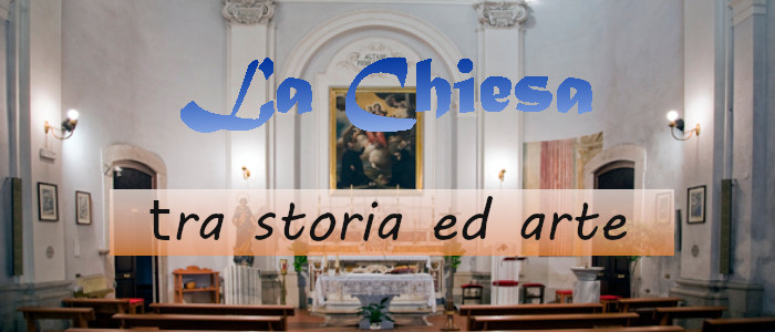 La chiesa - tra storia ed arte